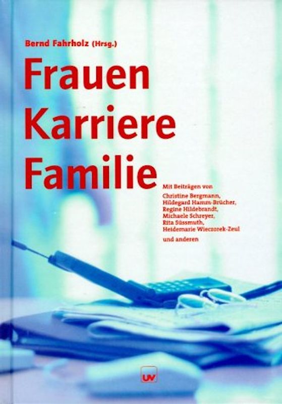 Frauen - Karriere - Familie