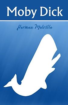 Moby Dick: The Classic Tale of a Sea Captain's Obsession (Annotated