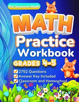 Math Practice Workbook Grades 4-5: 2752 Questions to Master Essential Math Skills (Addition, Subtraction, Multiplication, Division, Decimals, Percent, ... Answer Key (Math Practice Workbooks, Band 8)