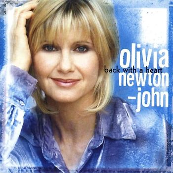Olivia Newton-John - Back With a Heart