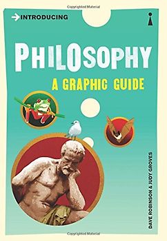 Introducing Philosophy: A Graphic Guide to the History of Thinking (Introducing (Totem Books))