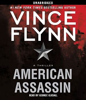 American Assassin: A Thriller - Flynn, Vince