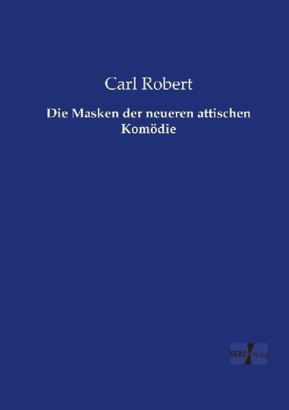Die Masken der neueren attischen Komödie