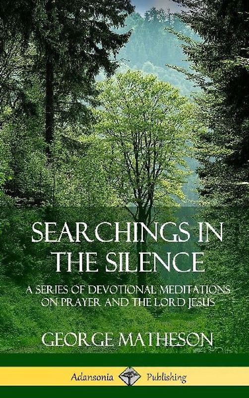 Searchings in the Silence