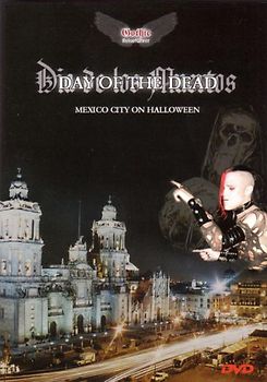 Various Artists - Day of the Dead - Mexico City on Halloween (Gothic Reiseführer) DVD