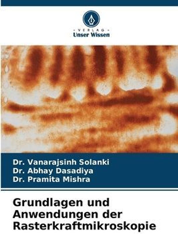 Grundlagen und Anwendungen der Rasterkraftmikroskopie