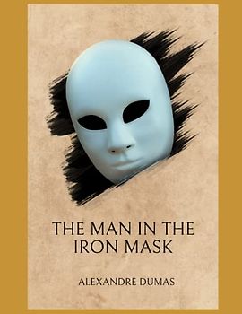 The Man in the Iron Mask: New Edition