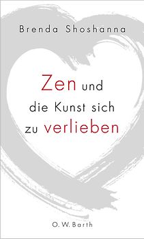 Zen und die Kunst sich zu verlieben