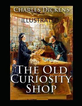 The Old Curiosity Shop Illustrated