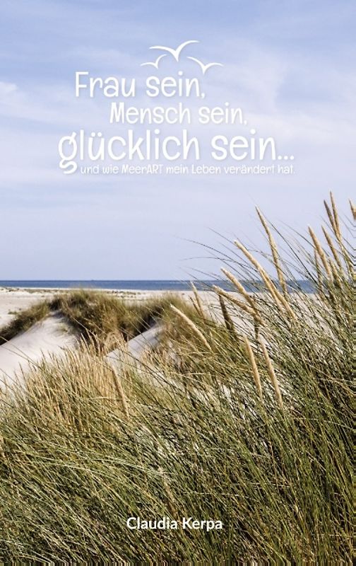 Frau sein, Mensch sein, glücklich sein