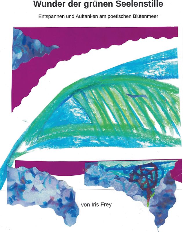 Wunder der grünen Seelenstille