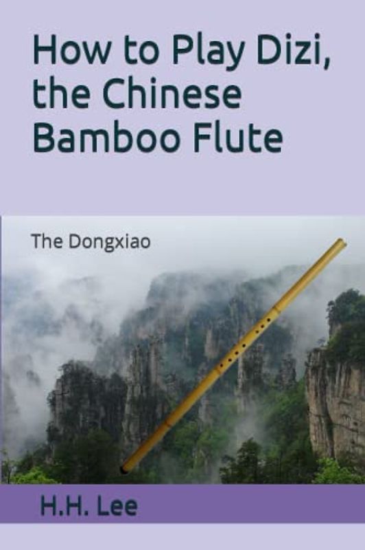 How to Play Dizi, the Chinese Bamboo Flute: The Dongxiao