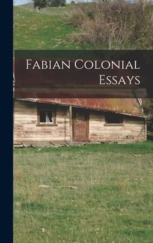 Fabian Colonial Essays