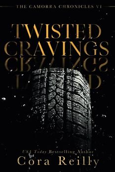 Twisted Cravings (The Camorra Chronicles, Band 6)