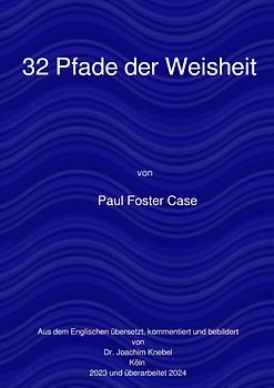 Ein Kurs zur Erreichung des Großen Werks / 32 Pfade der Weisheit