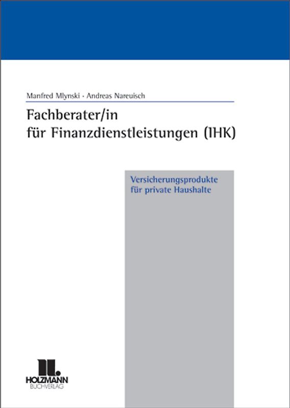 Fachberater/in für Finanzdienstleistungen (IHK) Versicherungsprodukte für private Haushalte
