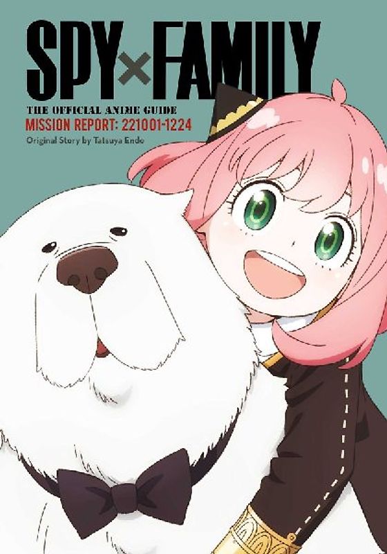 Spy x Family: The Official Anime Guide-Mission Report: 221001-1224