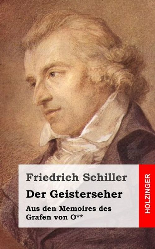 Der Geisterseher: Aus den Memoires des Grafen von O** - Schiller, Friedrich