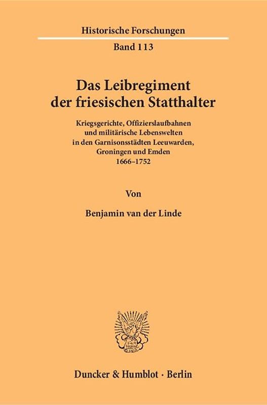 Das Leibregiment der friesischen Statthalter.