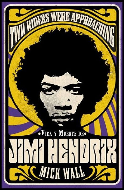 Vida y muerte de Jimi Hendrix : two riders were approaching
