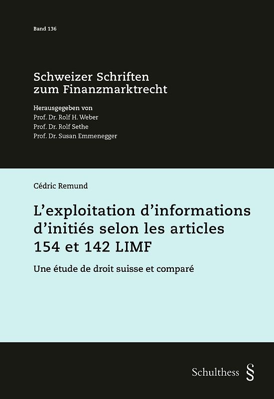 L'exploitation d'informations d'initiés selon les articles 154 et 142 LIMF