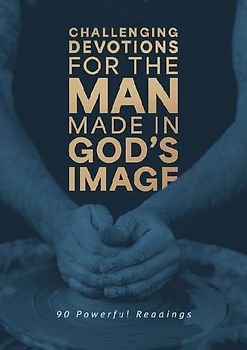 Challenging Devotions for the Man Made in God's Image