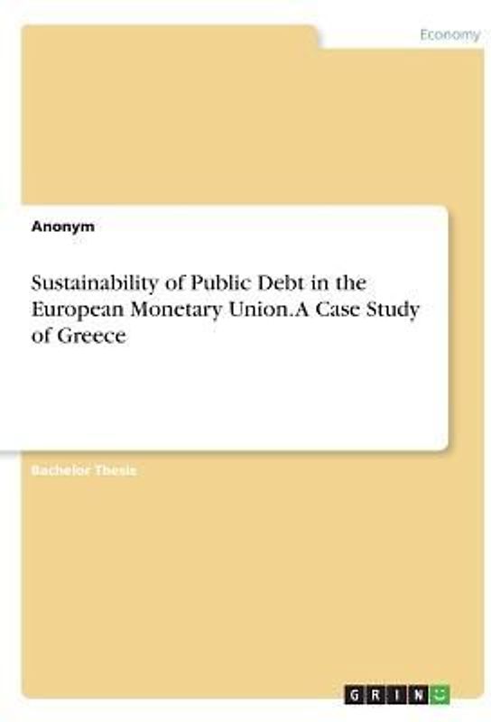 Sustainability of Public Debt in the European Monetary Union. A Case Study of Greece