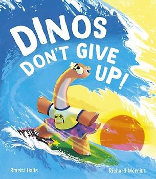 Dinos Don't Give Up!