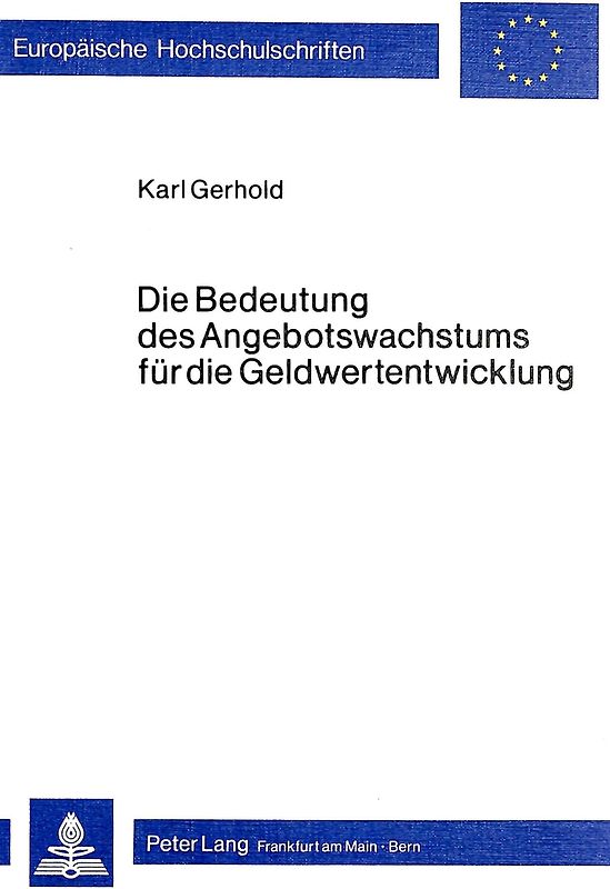 Die Bedeutung des Angebotswachstums für die Geldwertentwicklung