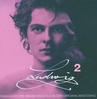 Various - Ludwig II - Highlights des neuen Musicals in der Original Besetzung