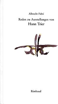 Reden zu Ausstellungen von Hann Trier