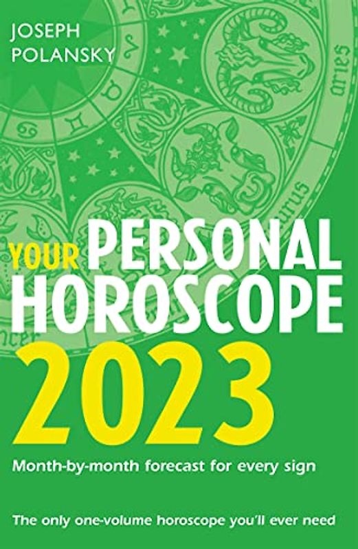 Your Personal Horoscope 2023: Month-by-month Forecast for Every Sign