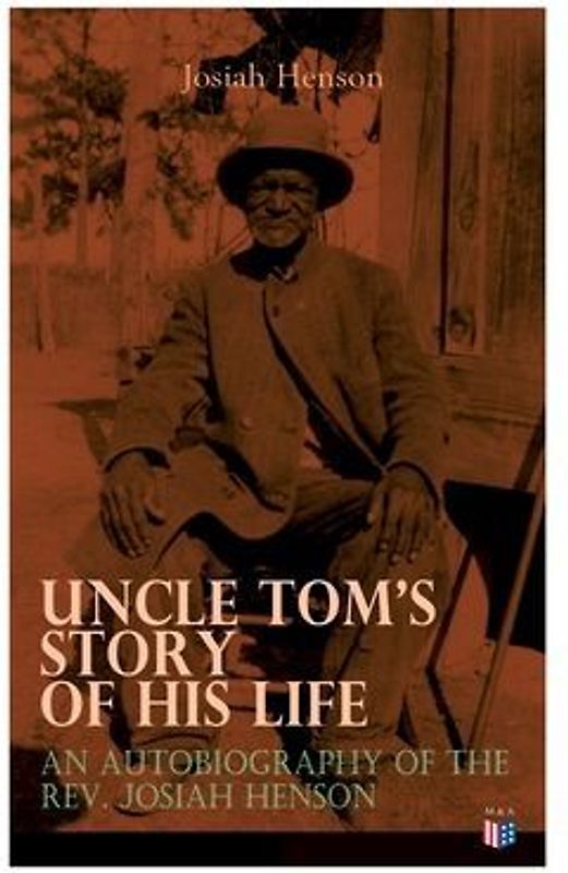 Uncle Tom's Story of His Life