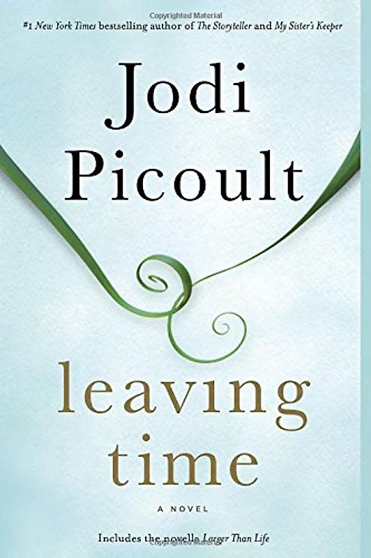 Leaving Time (with Bonus Novella Larger Than Life) - Picoult, Jodi
