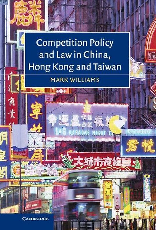 Competition Policy and Law in China, Hong Kong and             Taiwan