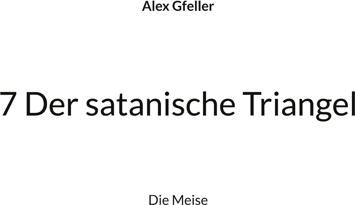 7 Der satanische Triangel