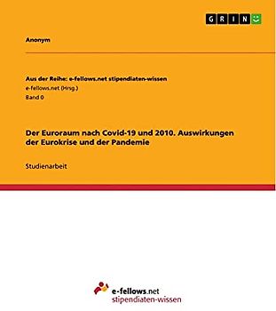 Der Euroraum nach Covid-19 und 2010. Auswirkungen der Eurokrise und der Pandemie