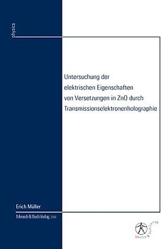 Untersuchung der elektrischen Eigenschaften von Versetzungen in ZnO durch Transmissionselektronenholographie