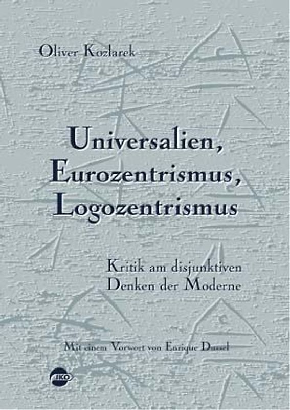 Universalien, Eurozentrismus, Logozentrismus