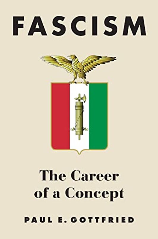 Fascism: The Career of a Concept