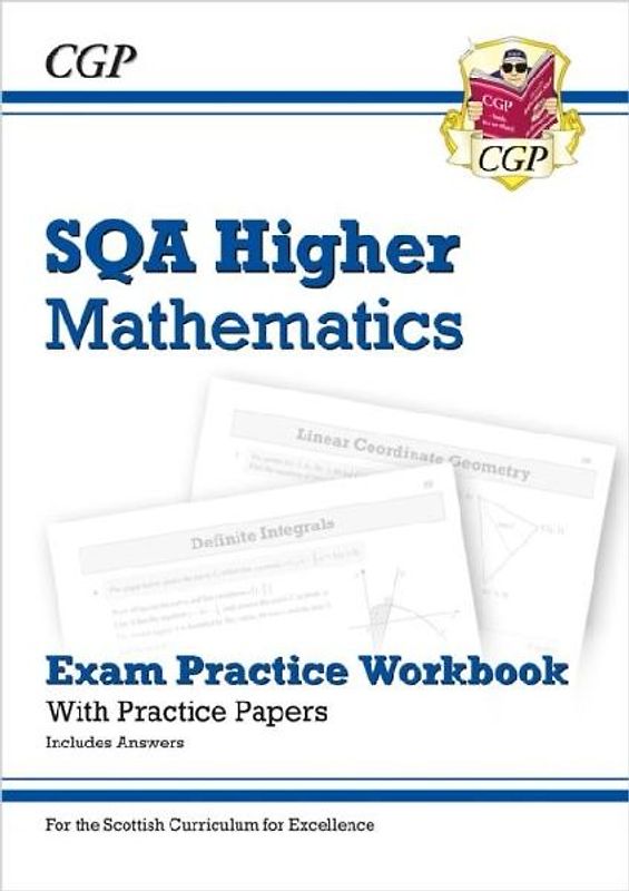 CfE Higher Maths: SQA Exam Practice Workbook - includes Answers