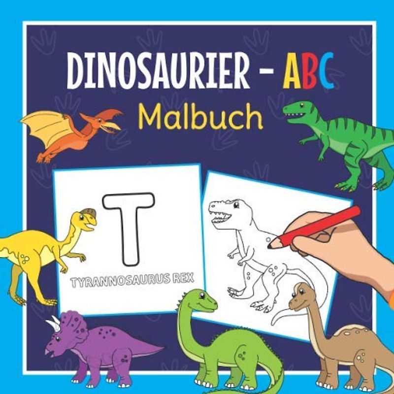 Dinosaurier ABC Malbuch: Erste Buchstaben Lernen mit dem Alphabet Kritzelbuch der Dinos | Für Kinder ab 2 Jahre | Perfekt zum Ausmalen und Nachschreiben