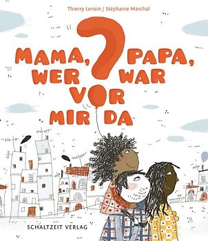 Mama, Papa, wer war vor mir da?