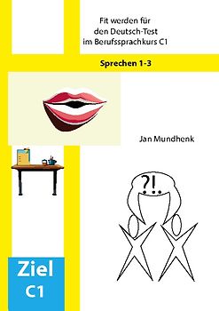 Fit werden für den Deutsch-Test für Berufssprachkurse C1: Sprechen 1-3