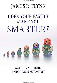 Does your Family Make You Smarter?: Nature, Nurture, and Human Autonomy