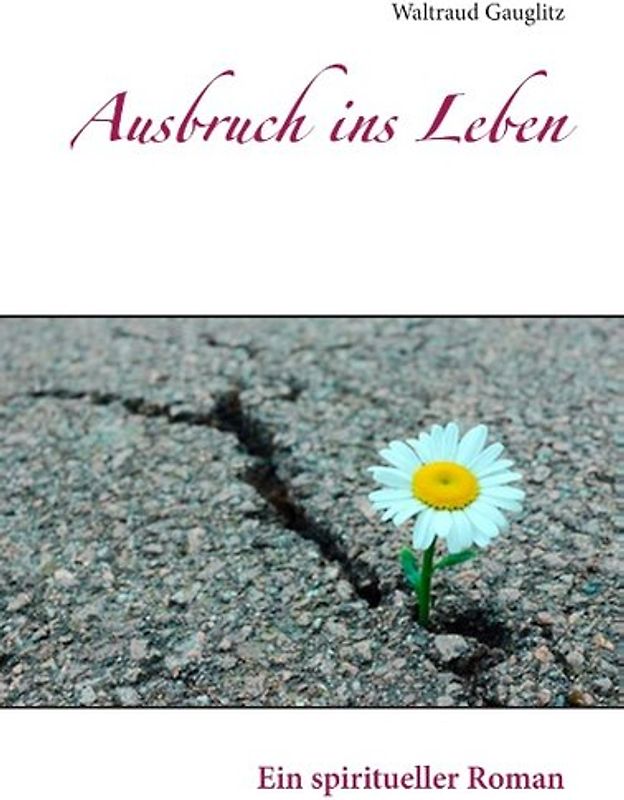 Ausbruch ins Leben