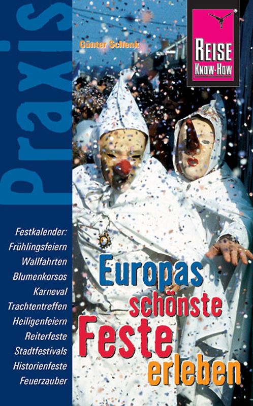 Reise Know-How Praxis: Europas schönste Feste erleben