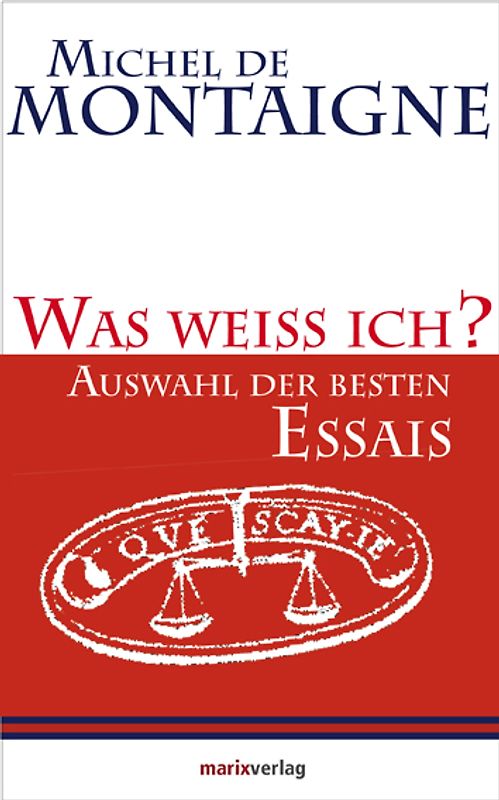 Was weiss ich?. Auswahl der besten Essais