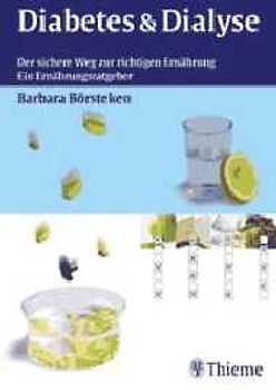 Diabetes & Dialyse. Der sichere Weg zur richtigen Ernährung. Ein Ernährungsratgeber