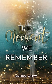 The Moment we Remember